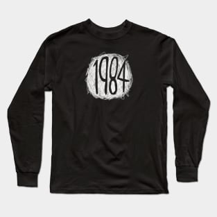 1984 Year, Birthday or Orwell 1984 Long Sleeve T-Shirt